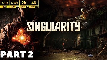 SingularityTM Part 2 - Sci-Fi Horror Game | PC Gameplay | No Commentary | No Ads |