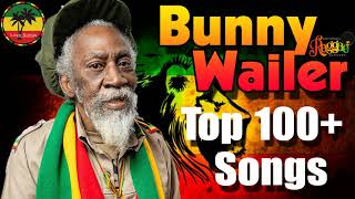 Bunny Wailer: Greatest Hits 2022 - The Best Of Bunny Wailer 2022