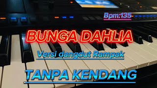 BUNGA DAHLIA TANPA KENDANG VERSI DANGDUT RAMPAK