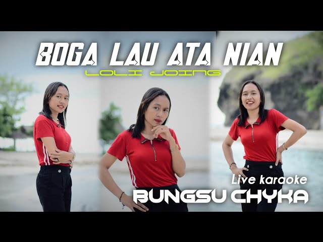 Boga Lau Ata Nian - Loli Joeng (Live Karaoke Bungsu Chyka) class=