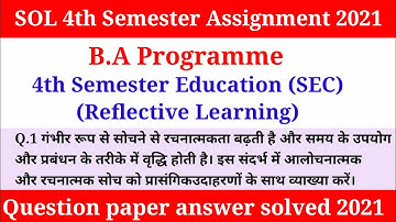 BA programme 4th semester education ( reflective learning) 1st question answer solved 2021