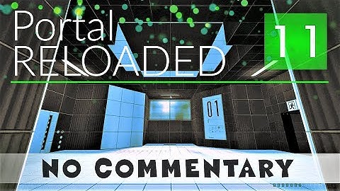 Portal Reloaded Chamber 11 Walkthrough | Timing Tests (Portal 2 Mod)