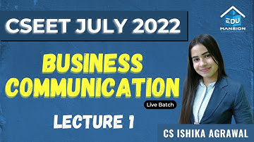 FREE CSEET July 2022 Business Communication LIVE Batch | Lecture 1 | Online Class |CS Ishika Agrawal