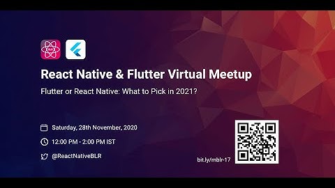 React Native + Flutter Virtual Meetup #17 | RNBLR x FlutterBLR x GeekyAnts