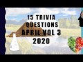 15 General Knowledge Trivia Questions -  April 2020. Vol 3