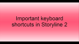 keyboard shortcuts in storyline