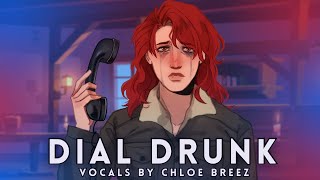 Dial Drunk (Noah Kahan) | Female Ver. - Cover by Chloe