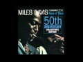 Miles Davis-Kind Of Blue 50th Anniversary-So What (Alternative Take)