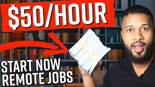 Start Now! ⬆$50/Hour Remote Jobs | Work From Home Jobs 2024