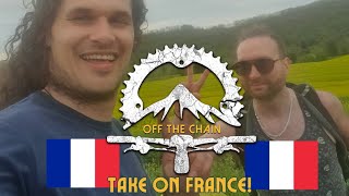 OFF THE CHAIN: Episode 1  Taking on France!