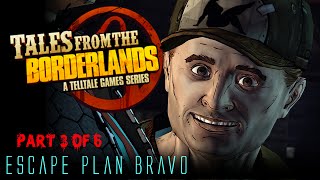 Tales From the Borderlands - Escape Plan Bravo - Part 3 of 6