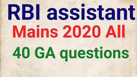 RBI assistant mains All 40 GA questions !! RBI mains all general and financial awareness questions