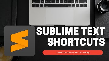 Sublime Text - Learn the shortcuts of Sublime Text 3