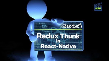 #26 - React-Native || Telugu lo || Redux Thunk || Consuming API using Redux