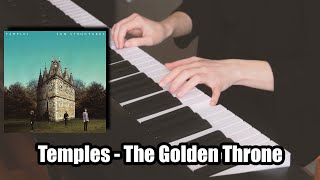 Temples - The Golden Throne (piano cover   sheets)