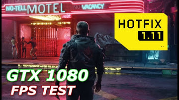 CYBERPUNK 2077 PC PATCH 1.11 (HOTFIX 1.11 FRAME RATE) GAMEPLAY ON GTX 1080, I5 8600K | MEDIUM | 2K