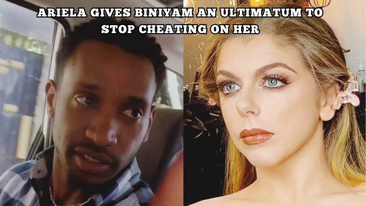 Ariela Gives Biniyam An Ultimatum To Stop Cheating or She's Not Going Back to Ethiopia | 90 DF:TOW