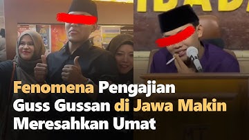 Fenomena Pengajian Messum, Oknum Gus Gusan di Jawa Makin Meresahkan