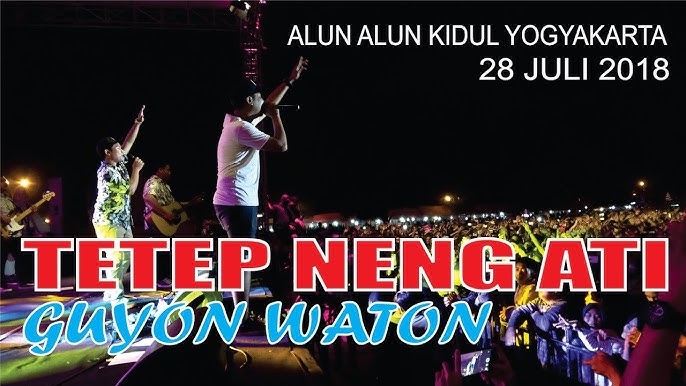 Tetep Neng Ati Guyonwaton 28 Juli 2018 Alun2 Kidul Yogyakarta Youtube
