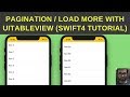 Pagination with UITableVIew - Load more content UITableView - Swift 4