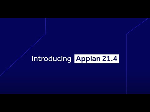 What's New in Appian 21.4 Low-code Platform