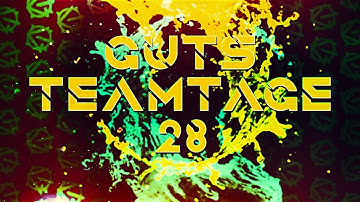 WeAreGuTs - TeamTage #28 - By Shakur