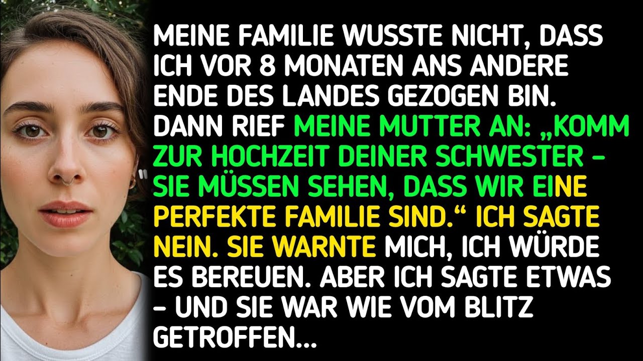 MEINE FAMILIE WUSSTE NICHT, DASS ICH VOR ACHT MONATEN ANS ANDERE ENDE DES LANDESGEZOGEN WARDANN RIEF