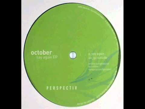 October — October - Say Again (Original Mix)