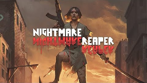 Nightmare Reaper - Launch Trailer | 2023