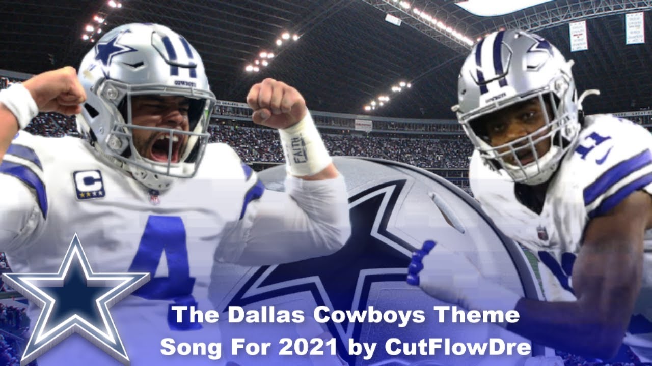 The Dallas Cowboys Theme Song For 2021 by CutFlowDre YouTube