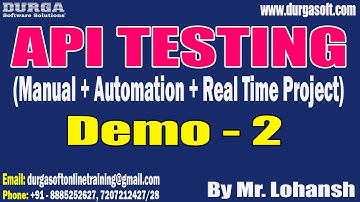 API TESTING tutorials || Demo - 2 || by Mr. Lohansh On 16-05-2024 @7AM IST