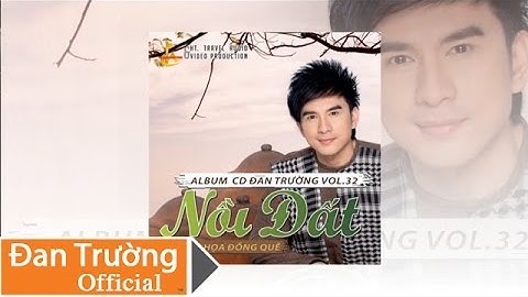 NỒI ĐẤT || ĐAN TRƯỜNG [OFFICIAL]