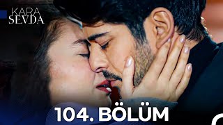 Kara Sevda 104. Bölüm