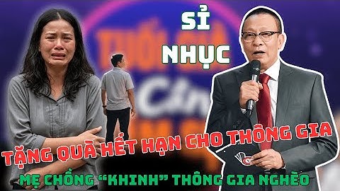 Tâm Sự Cùng Văn Sâm :Tâm Sự Đẫm Nước Mắt: Mẹ Chồng Khinh Thông Gia Nghèo & Cái Kết Ly Thân