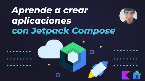 Aprende a crear aplicaciones con Jetpack Compose