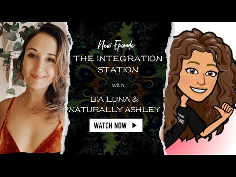 The Integration Station EP13: Intimacy & The Integration of Plant Medicine With Bia Luna
