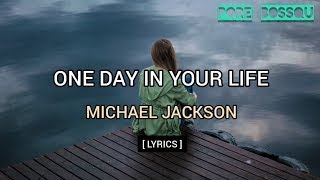 Michael Jackson - One Day In Your Life (Lyrics) || High Quality Audio