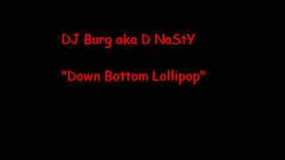 DJ Burg ft. Lil' Wayne & Big L - Down Bottom Lollipop