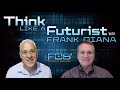 Think Like a Futurist with Frank Diana | FOBtv