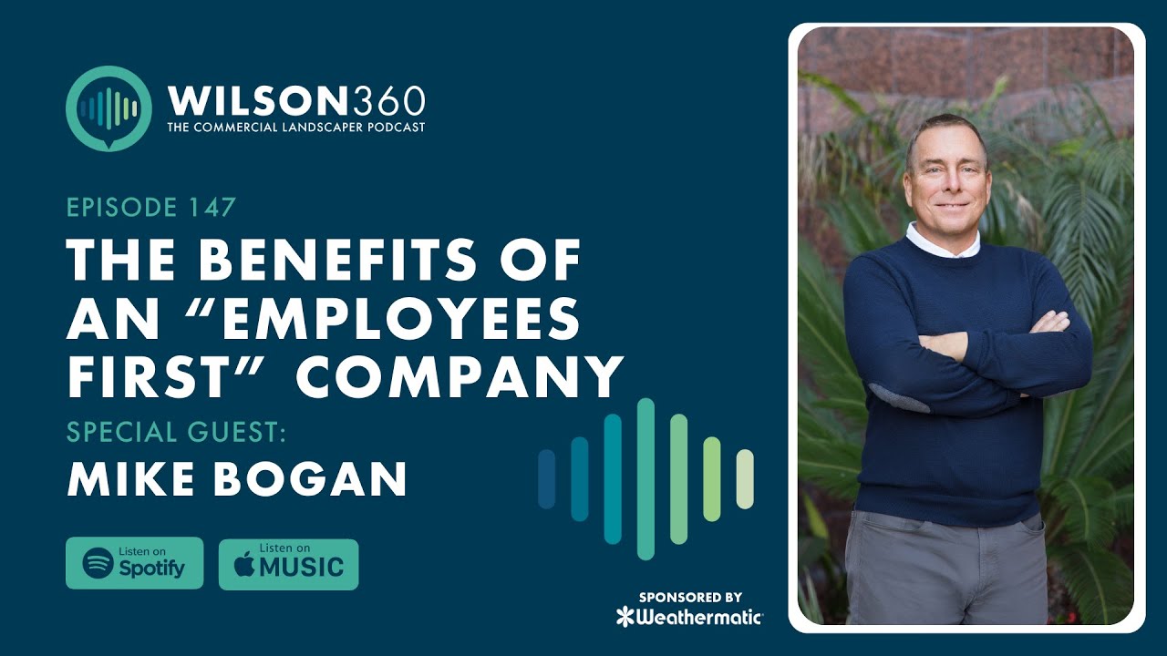 Mike Bogan - The Benefits of an “Employees First” Company