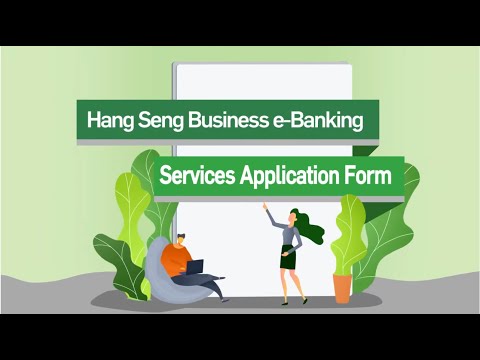 Hang Seng Business e-Banking video tutorial, helps you complete the application form easily