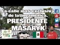 Esta es la mas exclusiva avenida en Latinoamérica  | PRESIDENTE MASARYK | POLANCO 🇲🇽