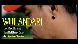 WULANDARI || Cipt. Rinto Harahap || HendMarkHoka - Cover by request