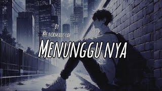 Download Lagu MENUNGGU NYA MP3