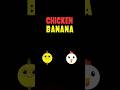 Chicken banana #chicken #banana #shorts #trending