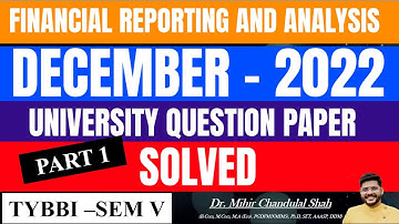 Financial Reporting And Analysis | December- 2022- # 1| University Question Paper SOLVED| TYBBI- V