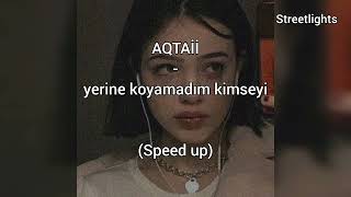 AQTAİİ - yerine koyamadım kimseyi (speed up) #speedup #streetlights #tiktok #music Resimi