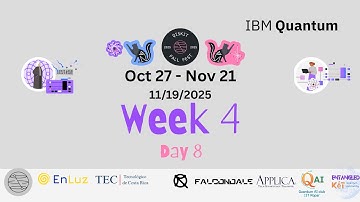 Week 4 Day 8 of 8  EnLuz Global Quantum & AI Literacy Event & IBM Quantum Qiskit Fall Fest 2025