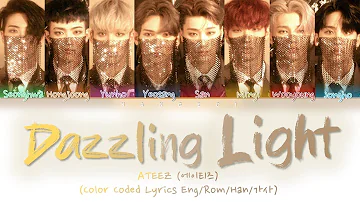 ATEEZ (에이티즈) - 'Dazzling Light' (Color Coded Lyrics Eng/Rom/Han/가사)