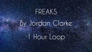 FREAKS By Jordan Clarke | One Hour Loop